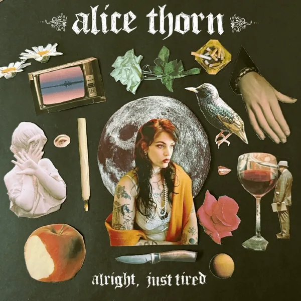 Alice Thorn — Alright, Just Tired — artwork